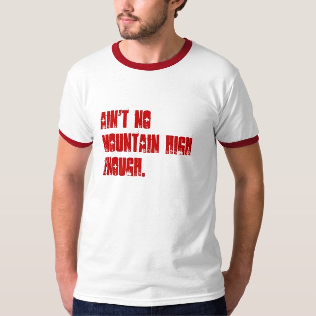 T-shirt Não é nenhuma montanha altamente bastante (Frente)