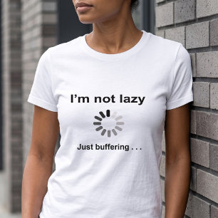 T-shirt Não Estou com Preguiça - Só Estou Carregando