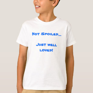 T-shirt Não estragado….Apenas poço amado!
