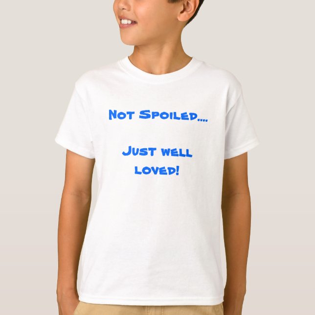 T-shirt Não estragado….Apenas poço amado! (Frente)