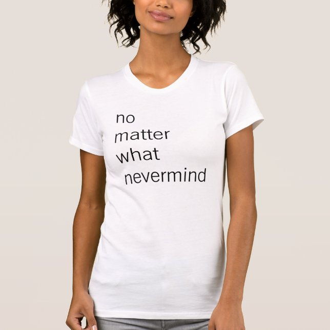 T-shirt não importa o que não importa (Frente)
