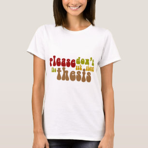 T-shirt Não inquira sobre a tese