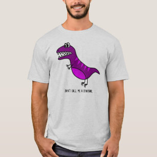 T-shirt "Não me chame slogan engraçado de um dinossauro"