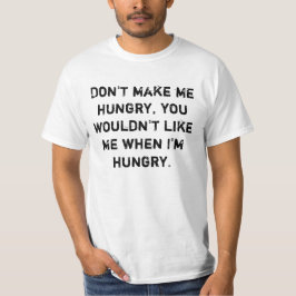 T-shirt Não me deixe com fome