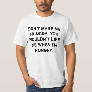 T-shirt Não me deixe com fome