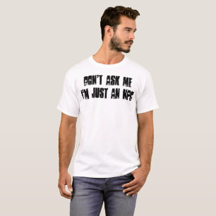 T-shirt Não me pergunte