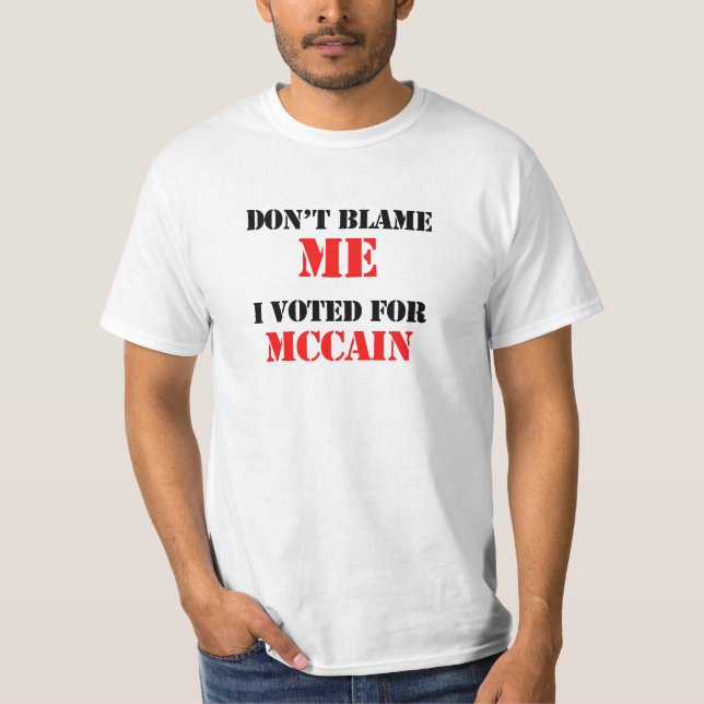T-shirt Não me responsabilize que eu votei para Mccain (Frente)