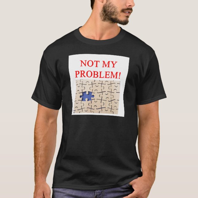 T-shirt não meu problema! (Frente)
