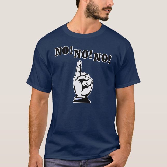 T-shirt Não, Não... --Camisetas (Frente)