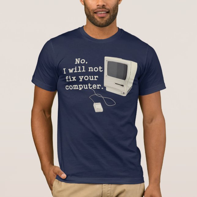T-shirt Não, não vou consertar o seu computador Tee Graphi (Frente)
