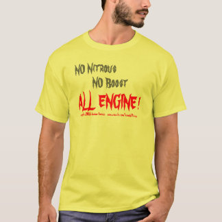 T-shirt NÃO nitroso, NENHUM impulso, TODO O MOTOR! ,