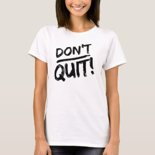 T-shirt NÃO PARE! T inspirador do músculo