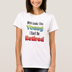T-shirt Não Pareço Tão Jovem para me Reformar