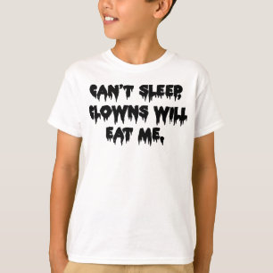 T-shirt Não Posso Dormir, Palhaços Vão Me Comer - Assustad
