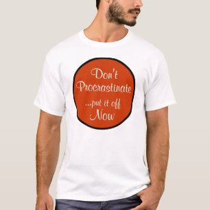 T-shirt Não Procrastine