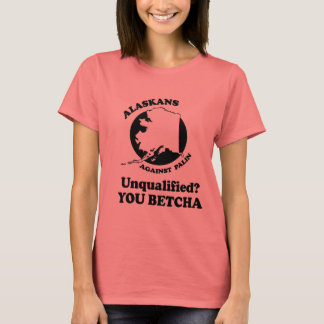 T-shirt Não qualificado. Você, Betcha.