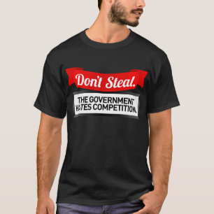 T-shirt Não roube. O governo deia a competição