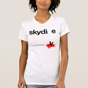 T-shirt Não se fira Skydiver