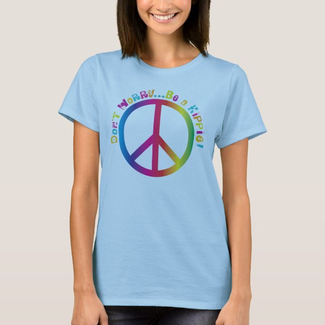 T-shirt Não se preocupe… seja um Hippie (Frente)