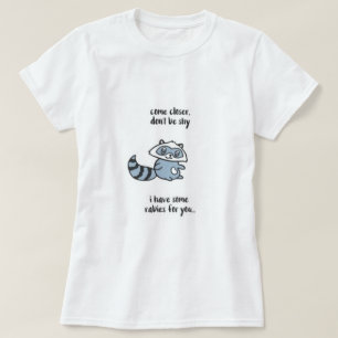 T-shirt Não seja guaxinim tímido