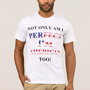 T-shirt Não somente perfeito, americano