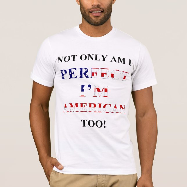 T-shirt Não somente perfeito, americano (Frente)