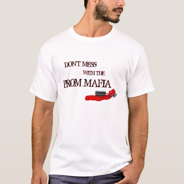T-shirt Não suje com o T da máfia do baile de formatura (Frente)