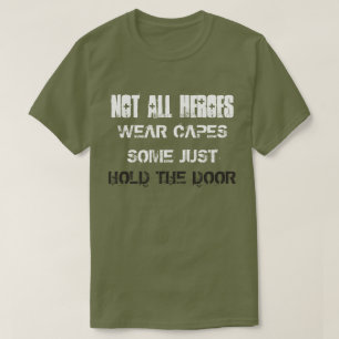 T-shirt Não todos os cabos do desgaste dos heróis