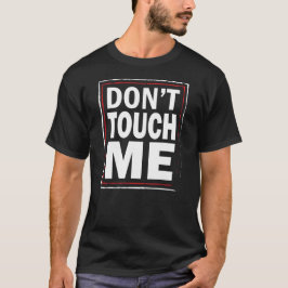 T-shirt Não toque em ME - o tshirt preto dos homens