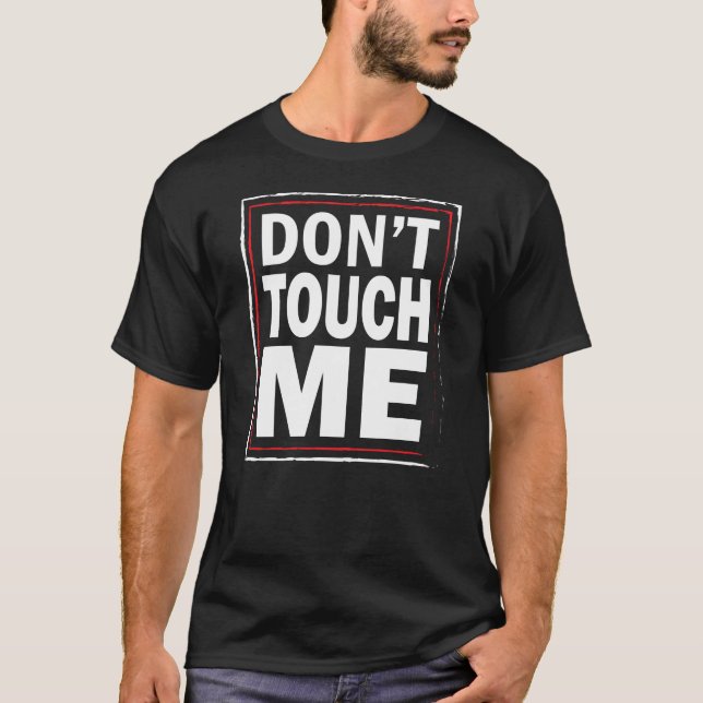 T-shirt Não toque em ME - o tshirt preto dos homens (Frente)