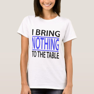T-shirt Não trago nada à mesa