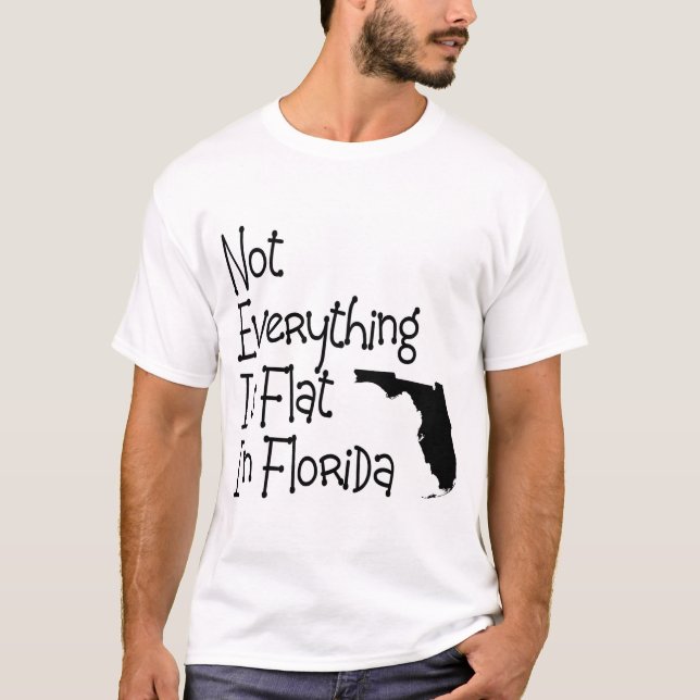 T-shirt Não tudo em Florida é liso (Frente)