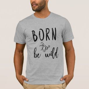 T-shirt Nascer a ser selvagem
