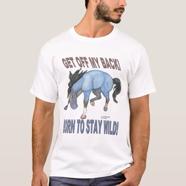 T-shirt Nascer para permanecer o cavalo Bucking selvagem (Frente)