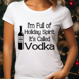 T-shirt Natal Divertido Estou Cheio de Espírito de Vodka d
