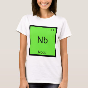T-shirt Nb - Símbolo de Elemento de Química Noob Divertido