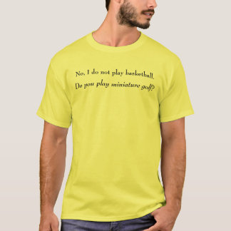T-shirt Nenhum eu não jogo o basquetebol