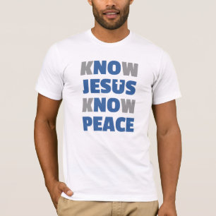 T-shirt Nenhum Jesus nenhuma paz - saiba que Jesus sabe a