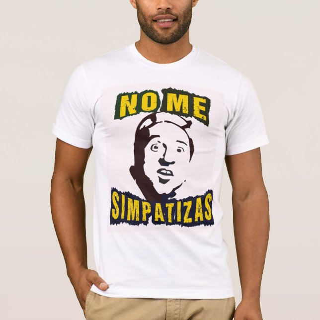 T-SHIRT NENHUM MIM SIMPATIZAS (Frente)