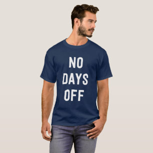 T-shirt Nenhum workaholic engraçado dos dias livres