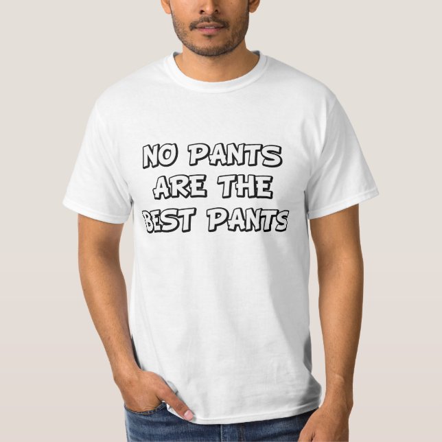 T-shirt Nenhuma calça é as melhores calças (Frente)