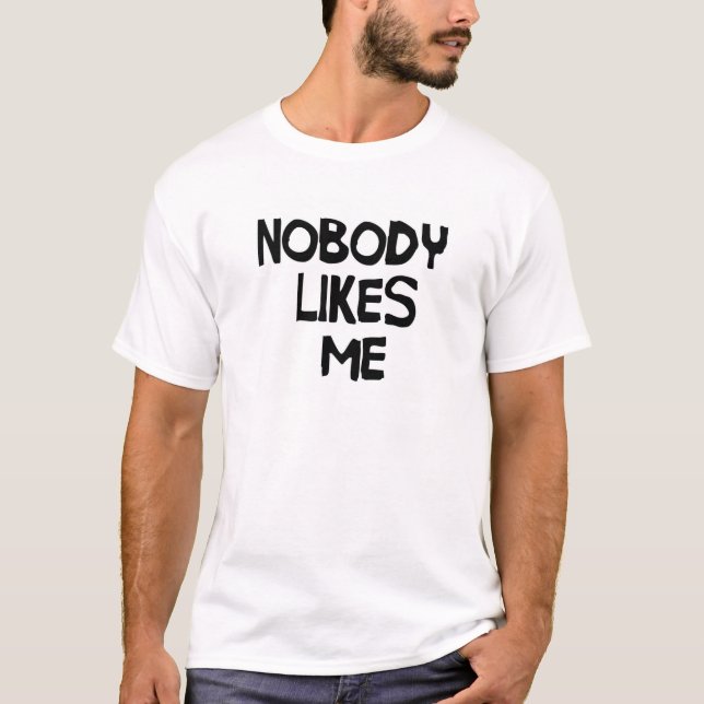T-shirt Ninguém gosta de me (Frente)