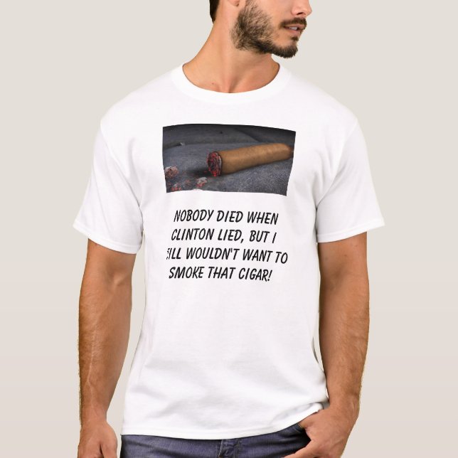 T-shirt Ninguém morreu quando Clinton se encontrou, mas de (Frente)