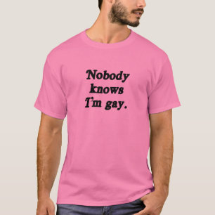 T-shirt Ninguém sabe que sou Gay
