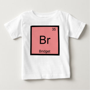 T-shirt Nome Bridget Elemento Químico Tabela Periódica