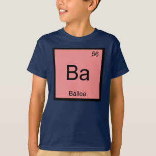 T-shirt Nome do Bailee Elemento Químico Tabela Periódica