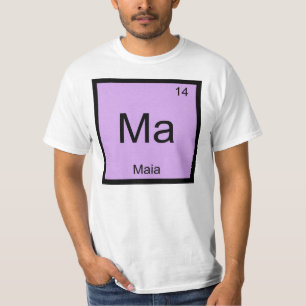 T-shirt Nome Maia Química Elemento Tabela Periódica