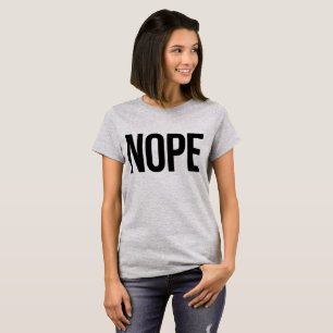 T-Shirt Nope