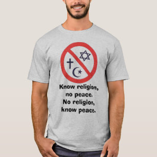 T-shirt Norelig1, sabem a religião, nenhuma paz. Nenhuma