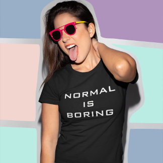 T-shirt Normal engraçado é chato Preto e Branco Hipster